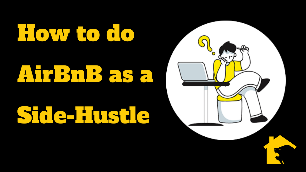 How to do airbnb has a side hustle the fearless investor