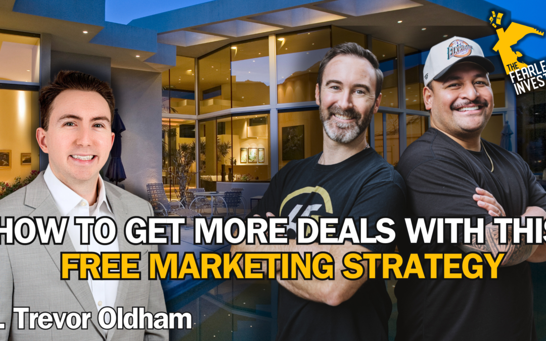 How to Get More Deals with this FREE Marketing Strategy | Trevor Oldham